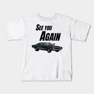 See you Again { Dom's charger fast and furious } Kids T-Shirt